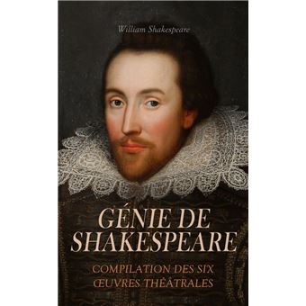 Génie de Shakespeare : Compilation des Six Œuvres Théâtrales - 1
