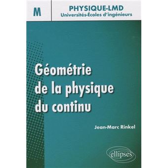 Géométrie de la physique du continu - Niveau M - broché - Jean-Marc ...