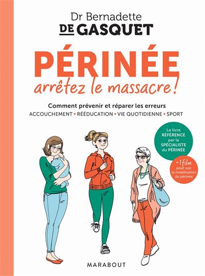 Périnée arrêtez le massacre - Bernadette de Gasquet (2025)