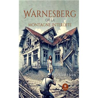 Warnesberg ou la montage interdite - 1