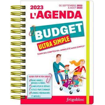 Agenda 2023 Ultra Simple du budget ! (de sept. 2022 à août 2023) Chaque  jour, un espace d'organisation, une recette pour le dîner et la liste de  courses associée ! - broché 
