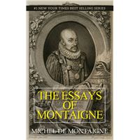 The ESSAYS OF MONTAIGNE, COMPLETE