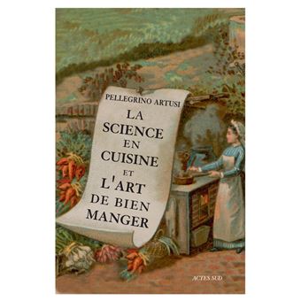 La Science en cuisine et l'art de bien manger - 1