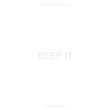 Deep It