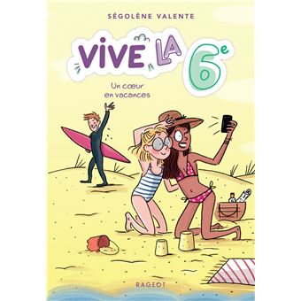 Vive… ! - Vive la 6e ! Un coeur en vacances - 1