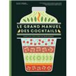 Le grand manuel des cocktails