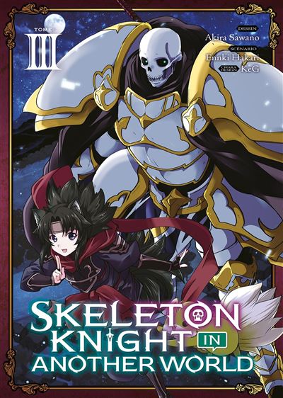 Skeleton Knight in Another World - Tome 3