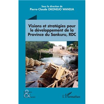 Visions et stratégies pour le développement de la Province du Sankuru, RDC