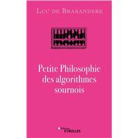 Petite philosophie des algorithmes sournois