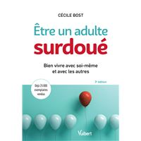 L'adulte surdoué - Apprendre à faire simple quand on est compliqué