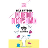 Une histoire du corps humain à l'usage de ses occupants