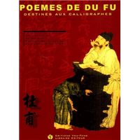 Poèmes de Du Fu destinés aux calligraphes