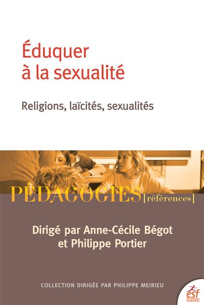 Eduquer à la sexualité - Anne-Cécile Bégot, Philippe Portier (2024)