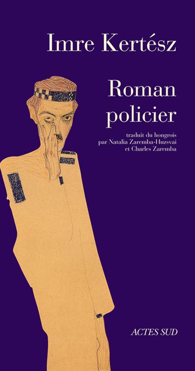 Roman policier - Imre Kertesz - Actes sud - broche - Roman