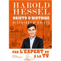 Objets d'histoire, Histoires d'objets