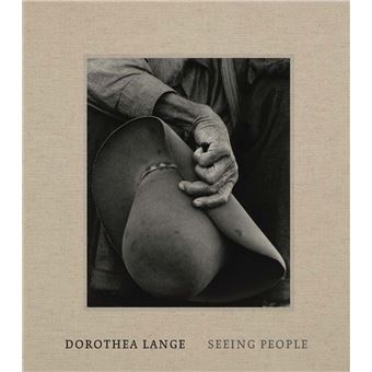 Dorothea Lange Seeing People - 1