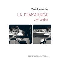 LA DRAMATURGIE - L’art du récit