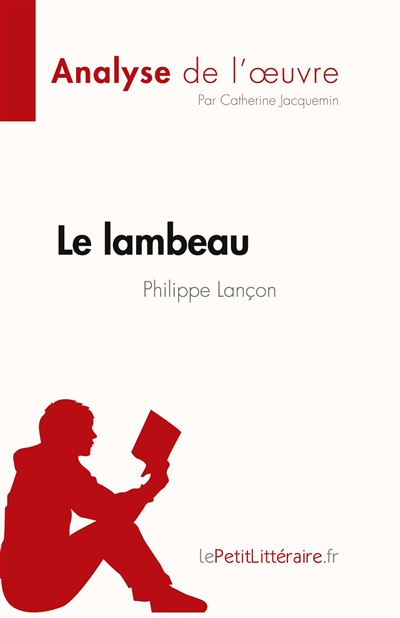Le lambeau de Philippe Lançon (Analyse de l'oeuvre)