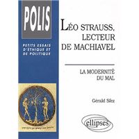 Léo Strauss, lecteur de Machiavel - La modernité du mal