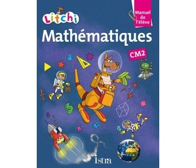 Catherine Vilaro, Didier Fritz, Matthias Andreas Fritz Litchi Mathématiques Cm2 - Manuel Élève - Ed. 2015 - Image 3