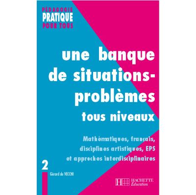 Une banque de situations-problèmes tous niveaux - Tome 2
