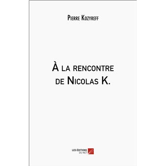 À la rencontre de Nicolas K. - 1