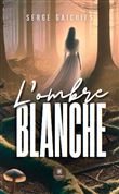 L'ombre blanche