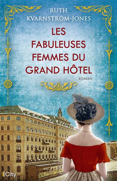 Les fabuleuses femmes du Grand Hôtel - Ruth Kvarnström-Jones (2025)