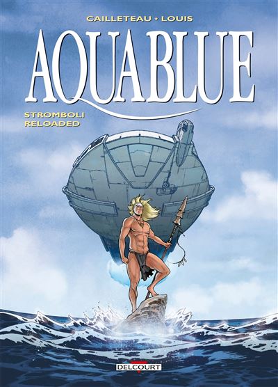 Aquablue - Tome 18 - Stromboli Reloaded (2024)