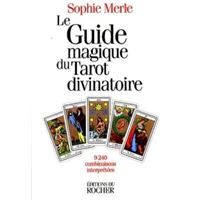 Le Guide magique du tarot divinatoire