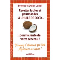 Recettes faciles et gourmandes à l'huile de coco