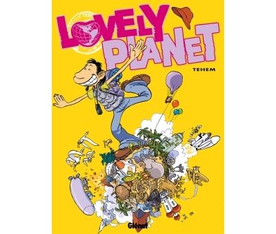 Lovely planet - Tome 01 -  Téhem - cartonné