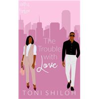 The Trouble With Love