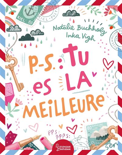P.-S. : Tu es la meilleure - Natalie Buchholz - Larousse - broché - Roman junior - Larousse