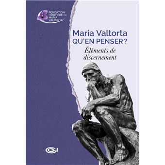 Maria Valtorta - Qu’en penser ? - 1