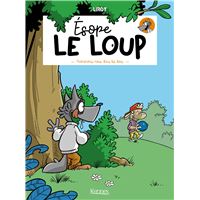 Ésope le Loup - Promenons-nous dans les bois Tome 01 : Ésope le loup T01