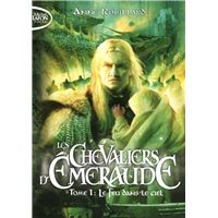 Les Chevaliers d'Emeraude - tome 1 Le feu dans le ciel