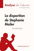 La disparition de Stephanie Mailer de Joël Dicker (Analyse de l'oeuvre)