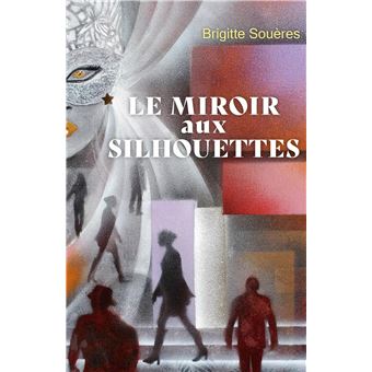 Le Miroir aux silhouettes