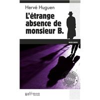 L'étrange absence de monsieur B.
