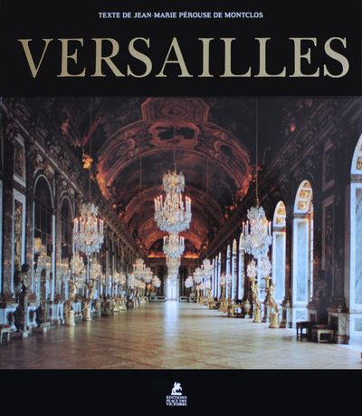 洋書 Jean-Marie PerouseDeMontclos Versailles Versailles | Jean-Marie Perouse De Montclos, Robert Polidori