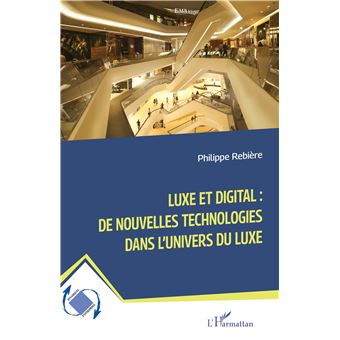 Luxe et digital : de nouvelles technologies dans l’univers du luxe