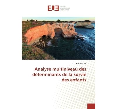 Analyse multiniveau des determinants de la survie des enfants - Kamila Kare - Universitaires Europeennes - broché - Etude
