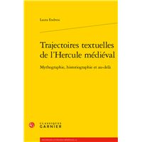 Trajectoires textuelles de l'Hercule médiéval