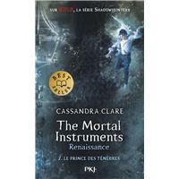 The Mortal Instruments - Renaissance - Tome 2 Le prince des ténèbres