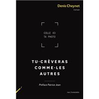 Tu crèveras comme les autres