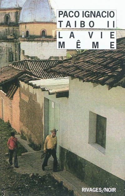 Paco Ignacio Ii Taibo La Vie Même - Image 3