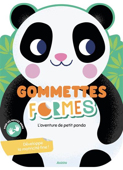 Gommettes formes - L'aventure de petit panda - Kim Faria - Auzou Philippe Eds - broché - Document jeunesse