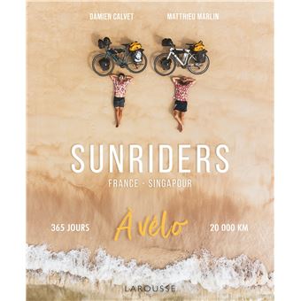 Sunriders : France - Singapour à vélo - 1