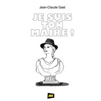 Je suis ton maire !